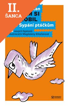 Lacná kniha Co jsem si nadrobil aneb Sypání ptáčkům