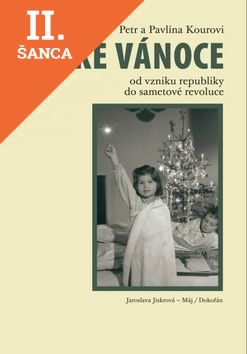 Lacná kniha České Vánoce od vzniku republiky po sametovou revoluci