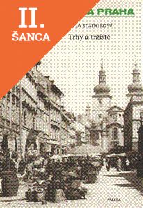 Lacná kniha Zmizelá Praha Trhy a tržnice