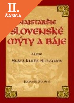 Lacná kniha Najstaršie slovenské mýty a báje alebo Svätá kniha Slovanov