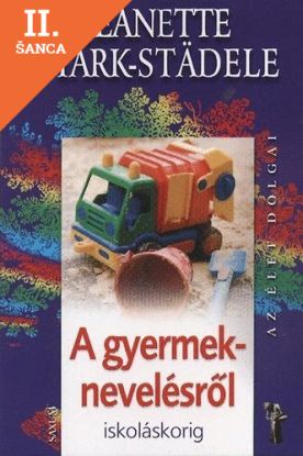 Lacná kniha A gyermeknevelésről iskoláskorig