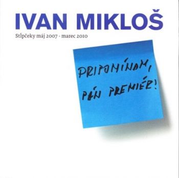 Pripomínam, pán premiér !