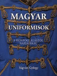 Magyar uniformisok