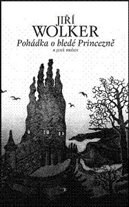 Pohádka o bledé Princezně a jiné prózy