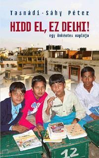 Hidd el, ez Delhi!