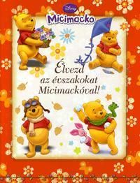 Élvezd az évszakokat Micimackóval!