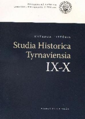 Studia Historica Tyrnaviensia IX-X