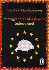 A magyar szabadságharcos tudnivalóiról
