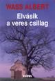 Elvásik a veres csillag