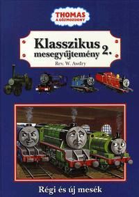 Thomas, a gőzmozdony: Klasszikus mesegyűjtemény 2.