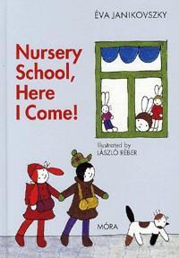 Nursery School, Here I Come!