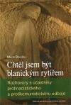 Chtěl jsem být blanickým rytířem