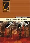 Pluhy, nemoci a ropa