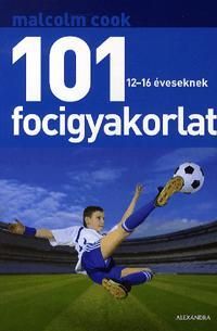 101 focigyakorlat 12-16 éveseknek