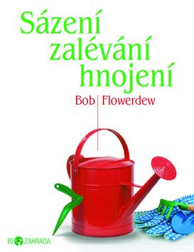 Sázení zalévání hnojení