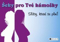 Šeky pro Tvé kámošky