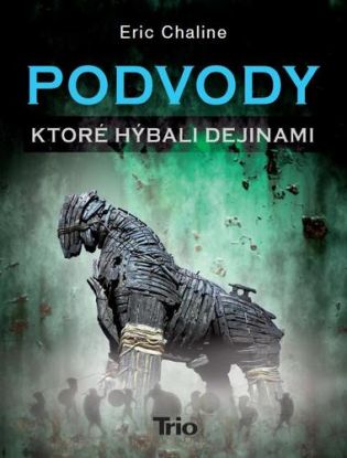 Podvody, ktoré hýbali dejinami