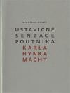 Ustavičné senzace poutníka Karla Hynka Máchy