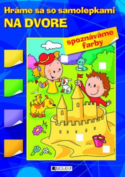 Hráme sa so samolepkami: Na dvore (farby)