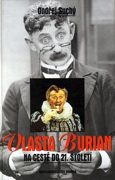 Vlasta Burian na cestě do 21. století