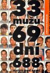 33 mužů, 69 dní, 688 metrů pod zemí