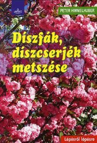 Díszfák, díszcserjék metszése