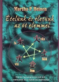 Ételünk és életünk az öt elemmel