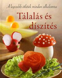 Tálalás és díszítés