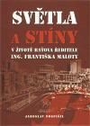 Světla a stíny v životě Baťova ředitele