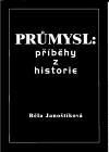 Průmysl: příběhy z historie