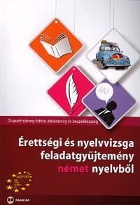 Érettségi és nyelvvizsga feladatgyűjtemény német nyelvből