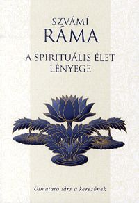 A spirituális élet lényege
