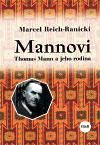 Mannovi. Thomas Mann a jeho rodina