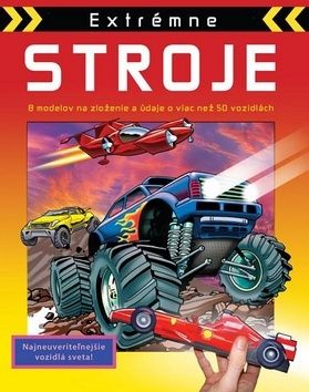 Extrémne stroje - 8 modelov