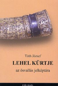 Lehel kürtje az ősvallás jelképtára