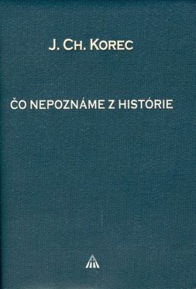Čo nepoznáme z histórie
