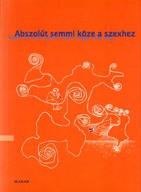 Abszolút semmi köze a szexhez