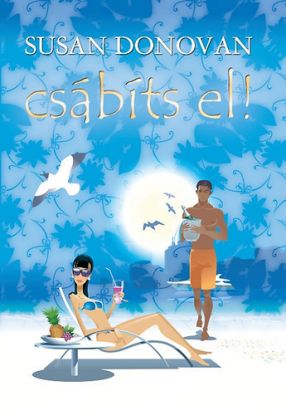 Csábíts el!