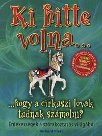 Ki hitte volna... hogy a cirkuszi lovak tudnak számolni?