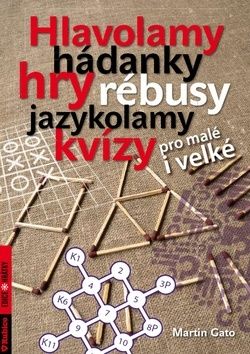 Hlavolamy, hádanky, hry, rébusy, jazykolamy, kvízy
