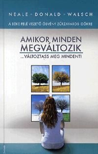 Amikor minden megváltozik... változtass meg mindent!