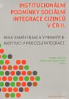 Institucionální podmínky sociální integrace cizinců v ČR II.