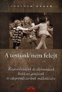 A testünk nem felejt