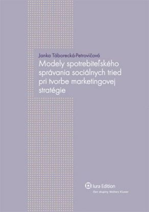 Modely spotrebiteľského správania sociálnych tried pri tvorbe marketingovej stratégie