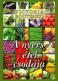 A nyers étel csodája