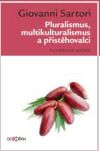 Pluralismus, multikulturalismus a přistěhovalci