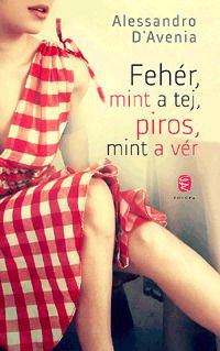 Fehér, mint a tej, piros, mint a vér