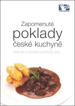Zapomenuté poklady české kuchyně