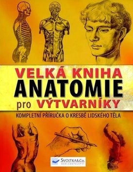 Velká kniha anatomie pro výtvarníky