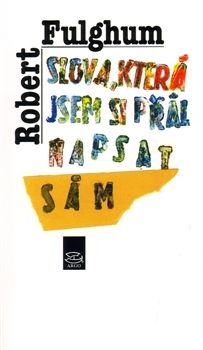 Slova, která jsem si přál napsat sám